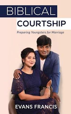 Biblical Courtship: Preparing Youngsters for Marriage