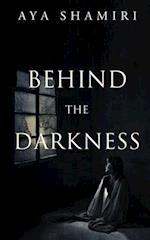 Behind the Darkness 