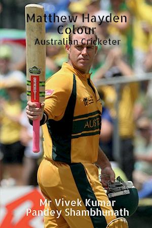 Matthew Hayden Colour