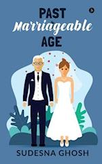 Past Marriageable Age: An Older Man, Younger Woman Romance 