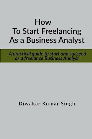 How to start freelancing as a Business Analyst