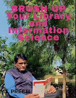 BRUSH UP Your Library and Information Science