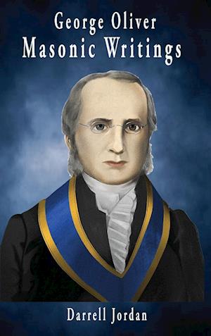 George Oliver Masonic Writings