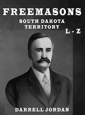 Freemasons South Dakota Territory L - Z