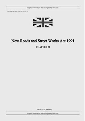 New Roads and Street Works Act 1991 (c. 22)