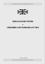 Explanatory Notes to Children and Families Act 2014 
