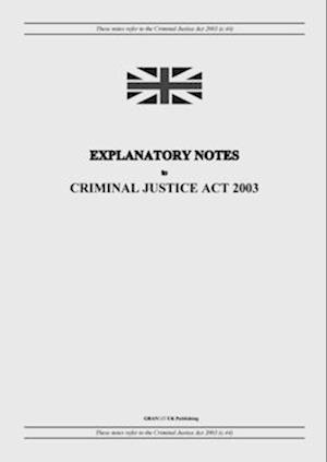 Explanatory Notes to Criminal Justice Act 2003