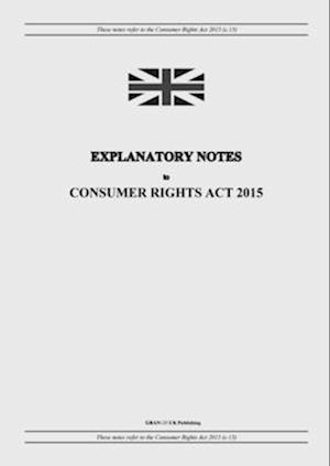 Explanatory Notes to Consumer Rights Act 2015