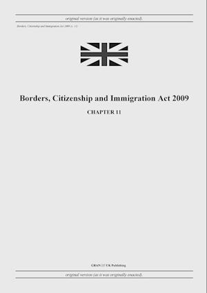 Borders, Citizenship and Immigration Act 2009 (c. 11)