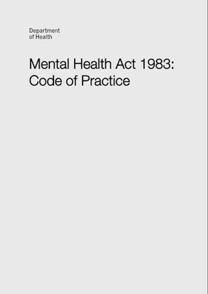 Mental Health Act 1983 Code of Practice