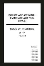 Police and Criminal Evidence Act 1984 (PACE) Codes of Practice A-H