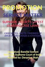 PROMOTION- SERVICE MATTER-  SUPREME COURT'S LATEST LEADING CASE LAWS