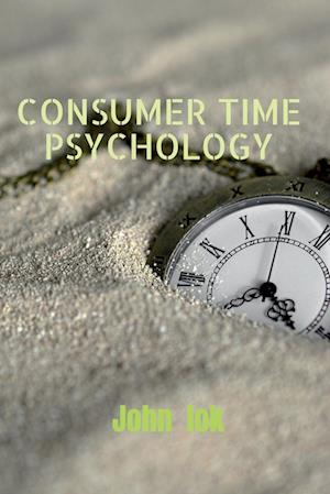 CONSUMER TIME PSYCHOLOGY