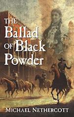 The Ballad of Black Powder