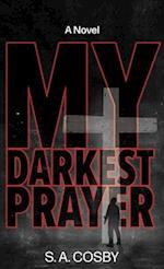 My Darkest Prayer