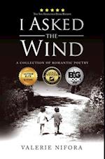 I Asked the Wind: A Collection of Romantic Poetry 