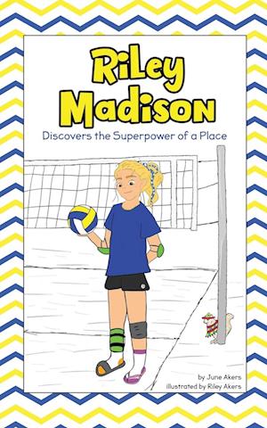 Riley Madison Discovers the Superpower of a Place