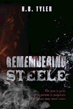 Remembering Steele: The Past Is Gone. The Present Is Purgatory. The Future May Never Come. 