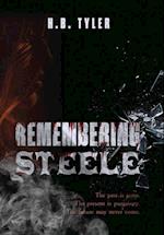 Remembering Steele: The Past Is Gone. The Present Is Purgatory. The Future May Never Come. 