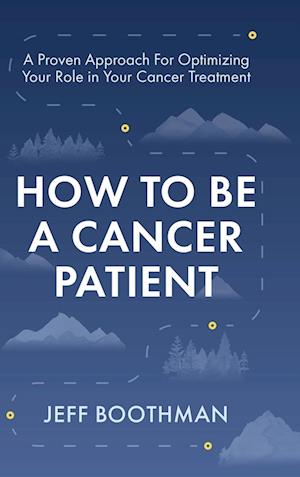 How To Be A Cancer Patient