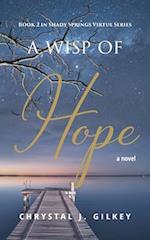A Wisp of Hope: Book 2 Shady Springs Virtue Series 