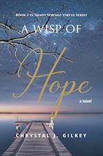 A Wisp of Hope: Book 2 in Shady Springs Virtue Series 