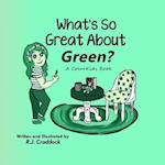 What's So Great About Green? 