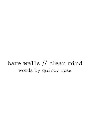 bare walls // clear mind