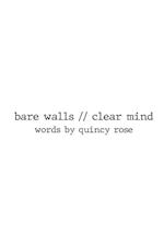 bare walls // clear mind 