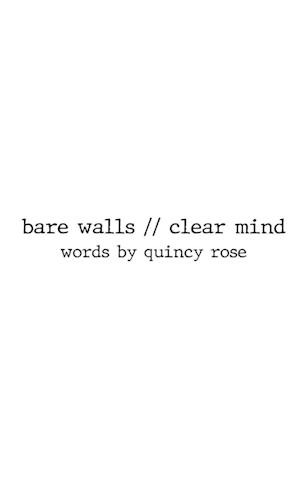 bare walls // clear mind