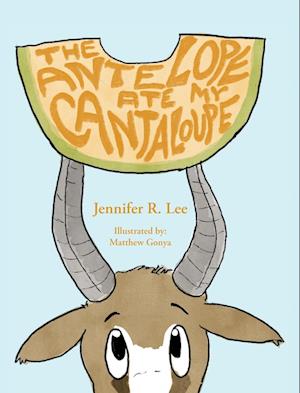 The Antelope Ate My Cantaloupe!