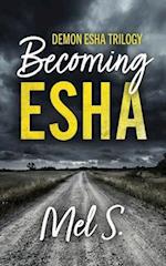 Becoming Esha