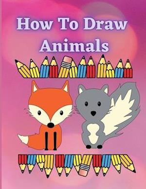 How to Draw Animals