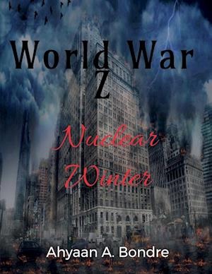 World War Z- Nuclear Winter