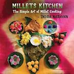 Millets kitchen : The Simple Art of Millet Cooking 