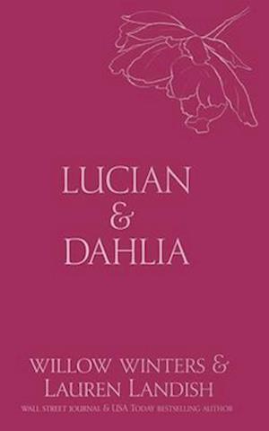 Lucian & Dahlia: Bought