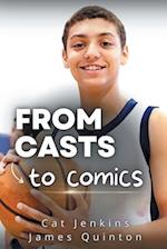 From Casts to Comics 
