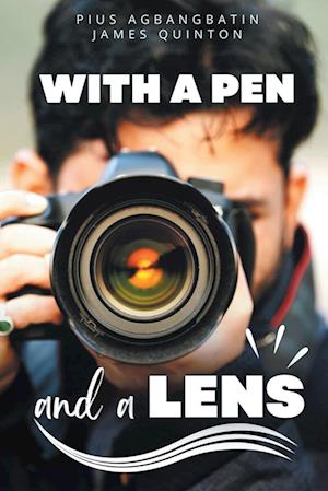 With a Pen and a Lens