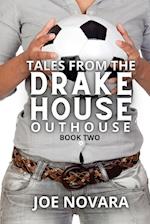 Tales From the Drake House Outhouse, Book Two 