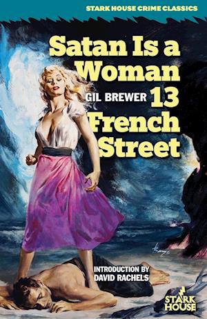 Satan is a Woman / 13 French Street