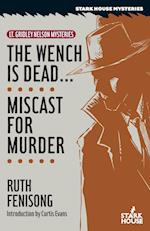 The Wench is Dead... / Miscast for Murder