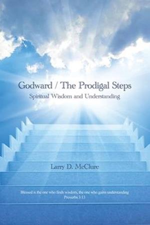 Godward / The Prodigal Steps