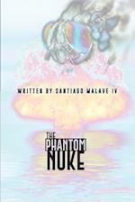 The Phantom Nuke