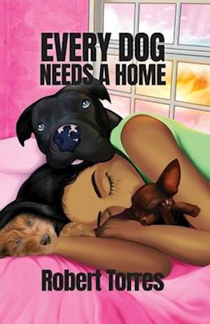 Every Dog Needs a Home