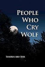 People Who Cry Wolf