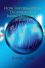 How Information Technology Impacts Global Society 