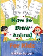 How to Draw Animal for Kids