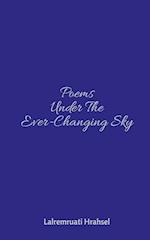 Poems Under The Ever-Changing Sky 