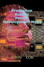 Prediction Robots Future Development Need 