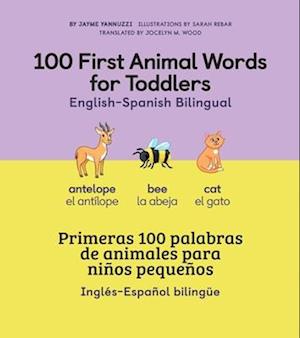 100 First Animal Words for Toddlers English - Spanish Bilingual